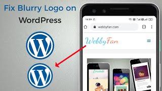 How to Fix Blurry Logo on WordPress Website