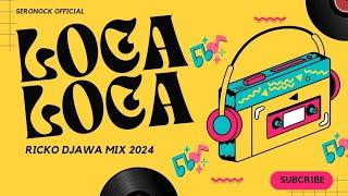 LOCA LOCA MIX || RICKO DJAWA REMIX (EDIT) 2024