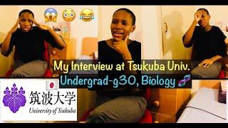 My Honest Interview Experience at Tsukuba University | G30-undergrad Biological Sciences!!!