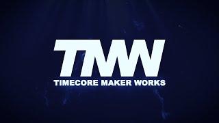 Timecore Maker Works - 2019