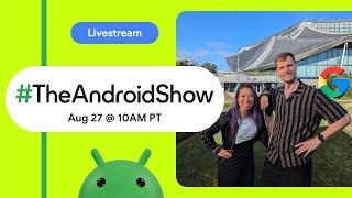 #TheAndroidShow: our summer episode, with the latest for developers from #MadebyGoogle