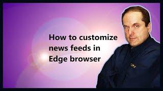 How to customize news feeds in Edge browser