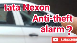 Tata Nexon Anti-theft alarm?// tata Nexon security system