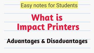 What is Impact Printer|| Advantages || Disadvantages ||