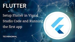 Flutter: Setup Flutter in Visual Studio Code and Running the first app