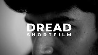 Dread | Short film | Thriller