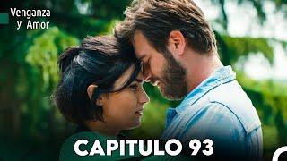 Venganza y Amor Capitulo 93 - Doblado En Español