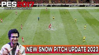 PES 2017 | NEW SNOW PITCH UPDATE 2023