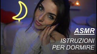 ASMR|ISTRUZIONI PER DORMIRE