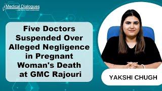 Five Doctors Suspended Following Pregnant Woman's Death at GMC Rajouri