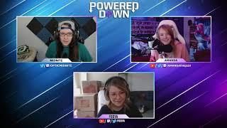 Powered Down #46 ft. FOOYA! SPILLING TEA & NSFW CREEPERS