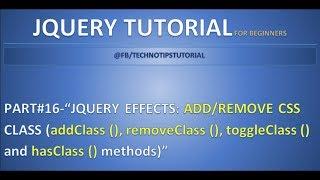Part 16 - Jquery Effects - Add/Remove CSS class | addClass, removeClass, toggleClass and hasClass