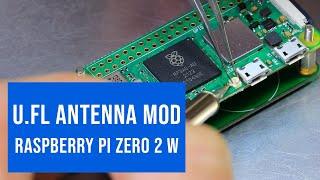 Raspberry Pi Zero 2 W U.FL Connector Antenna Mod