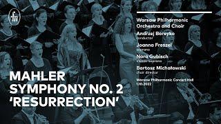 Mahler - Symphony No. 2 'Resurrection' (WarsawPhilh Ensembles, Boreyko, Freszel, Gubisch)