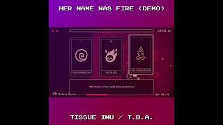 Her Name Was Fire (T.B.A.) by Tissue Inu - Demo