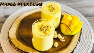 Mango Milkshake Recipe | Mango Shake | Rich & Creamy Mango Milkshake