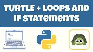 If Statements and Loops together with Turtle