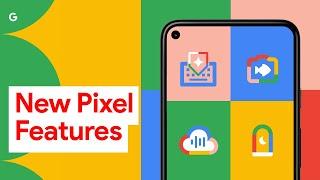 Brand New Pixel Features Have Dropped