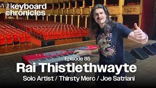 Rai Thistlethwayte, Solo Artist / Thirsty Merc / Joe Satriani - Keyboard Chronicles Episode 85