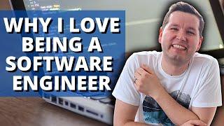 5 reasons why I love being a Software Engineer