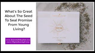 What’s So Great About The Seed To Seal Guarantee From Young Living?