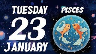 GOD WHAT'S COMING FOR YOU️IMMINENT CHANGE PISCES  HOROSCOPE FOR TODAY January 23, 2024