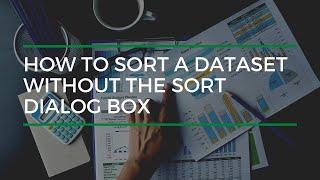 How To Sort Without Using The Sort Dialog Box