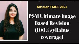 FMGE 2023:PSM Ultimate  IMAGES based revision (100% COVERAGE)#fmge #neetpg2023 #inicet #next