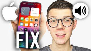 How To Fix No Sound On iPhone - Full Guide