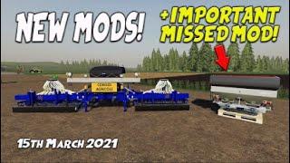 NEW MODS + IMPORTANT MISSED MOD! (Review) Farming Simulator 19 FS19 15th March 2021.