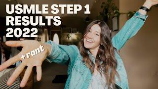 USMLE STEP 1 RESULTS [ 2022 ] + RANT  |  Life of a Med Student