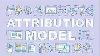 Why are Attribution Models Important?