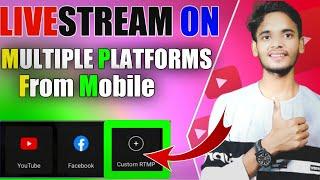 How To Stream On Multiple Platforms From Mobile | Multiple Live Stream YouTube and Facebook