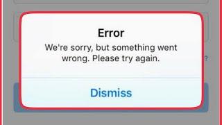 iPhone || Fix Instagram Error We're sorry but something went wrong. Please try again problem solve