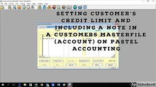 Setting a Credit Limit for a Customer and Including a Note on Customer Account on Pastel Accounting