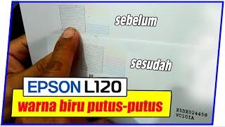 Cara Mengatasi Printer Epson L120 Hasil Print Putus-Putus