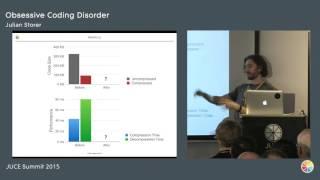 Obsessive Coding Disorder, Julian Storer - JUCE Summit keynote 2015