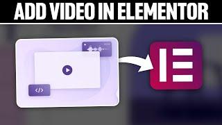 How To Add Video In Elementor Website 2024! (Full Tutorial)