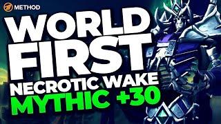 WORLD FIRST MYTHIC +30 NECROTIC WAKE
