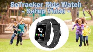 SeTracker Kids Location Tracking Watch | Unboxing & Setup Video |