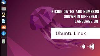 Fixing dates and numbers shown in different language on Ubuntu Linux