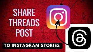 How To Share Threads Post To Instagram Stories