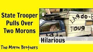 State Trooper Stops Morons