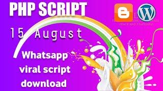 15 august whatsapp viral wishing script Download for blogger and wordpress #script #whatsappstatus