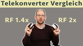 Vergleich Canon RF Telekonverter | 1.4x Extender VS 2x Extender