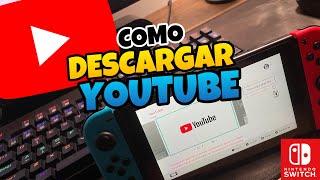  Como DESCARGAR YOUTUBE en Nintendo SWITCH 