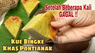 KUE BINGKE KHAS PONTIANAK || Ternyata Begini Bikinnya !!