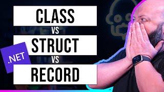 Should You Use a Class, Struct or Record in C#?