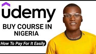 How To Buy Udemy Course In Nigeria | Easy Payment Method