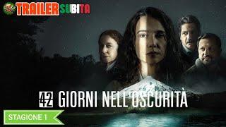 42 GIORNI NELL'OSCURITÀ 'ST.1' (2022) Trailer SUB ITA | NETFLIX